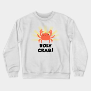 Holy Crab funny design white Crewneck Sweatshirt